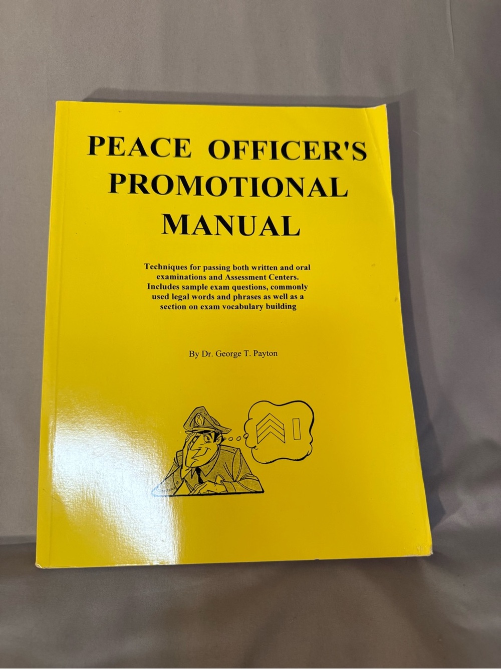 Peace Officer's Promotional Manual - Bright Yellow Study Guide by Payton
